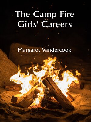 cover image of The Camp Fire Girls' Careers